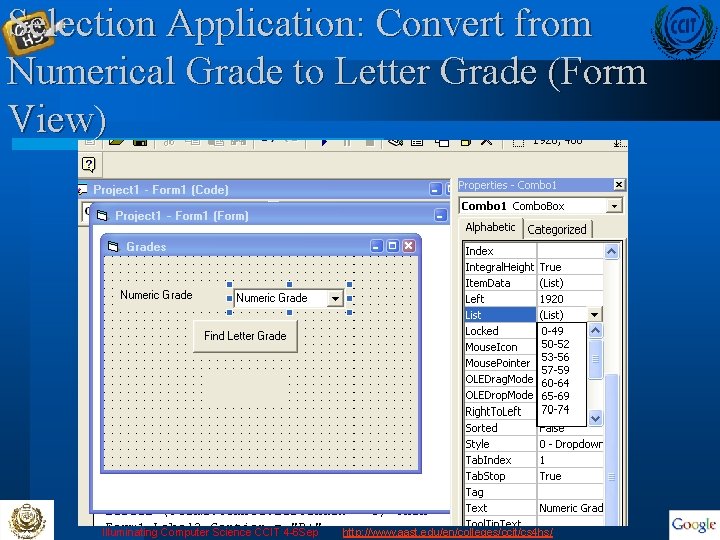 Selection Application: Convert from Numerical Grade to Letter Grade (Form View) Illuminating Computer Science