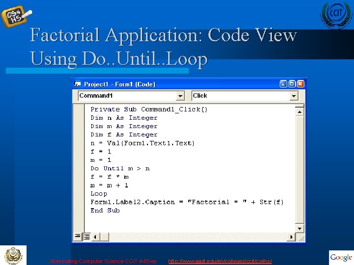 Factorial Application: Code View Using Do. . Until. . Loop Illuminating Computer Science CCIT