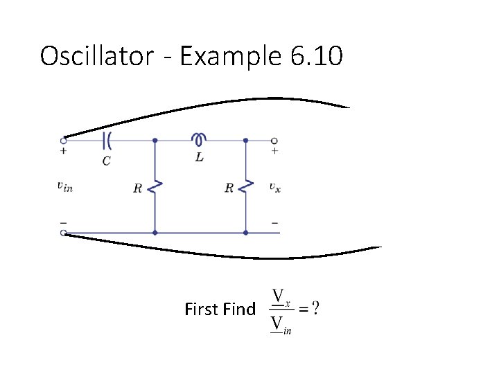 Oscillator - Example 6. 10 First Find 