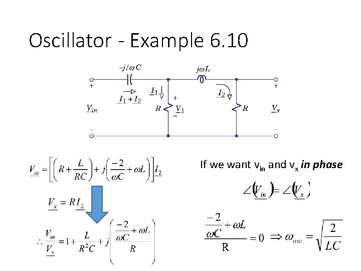 Oscillator - Example 6. 10 If we want vin and vx in phase 