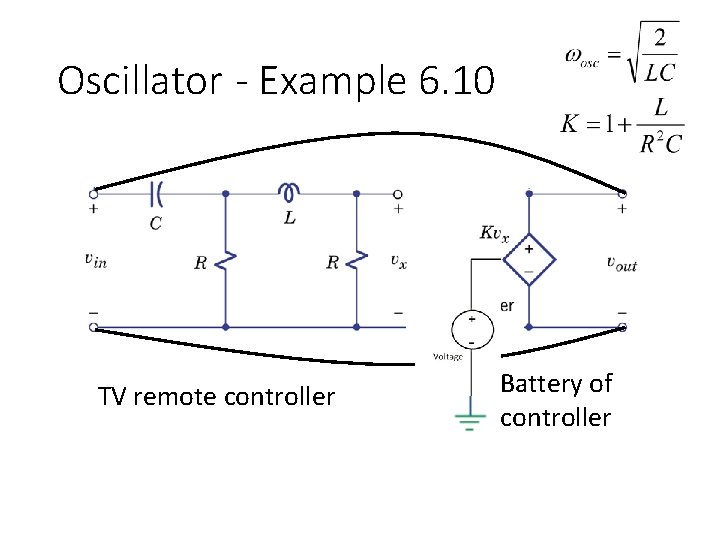 Oscillator - Example 6. 10 TV remote controller Battery of controller 