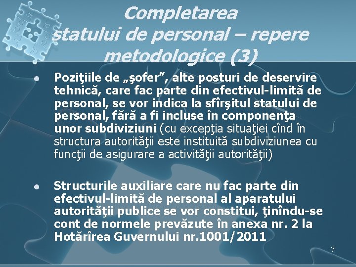 Completarea statului de personal – repere metodologice (3) l Poziţiile de „şofer”, alte posturi