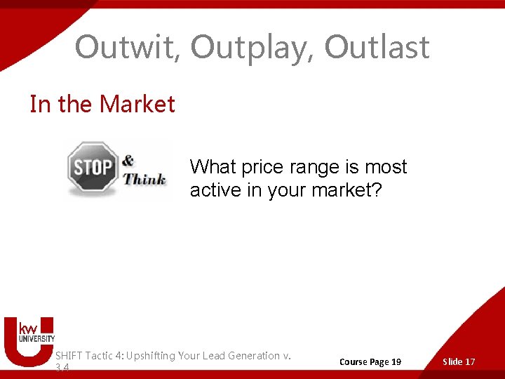 Outwit, Outplay, Outlast In the Market What price range is most active in your