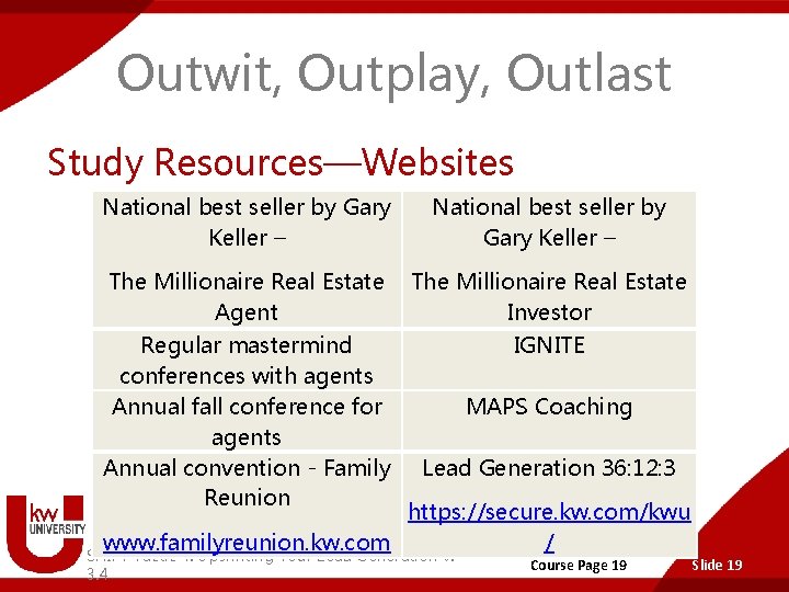 Outwit, Outplay, Outlast Study Resources—Websites National best seller by Gary Keller – The Millionaire