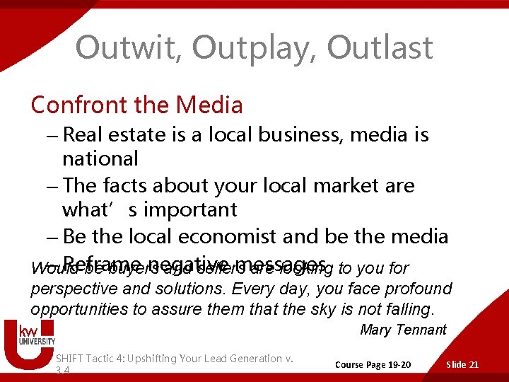 Outwit, Outplay, Outlast Confront the Media – Real estate is a local business, media