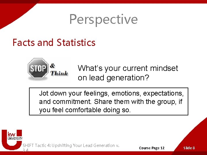 Perspective Facts and Statistics What’s your current mindset on lead generation? Jot down your