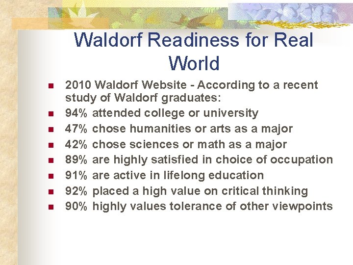 Waldorf Readiness for Real World n n n n 2010 Waldorf Website - According