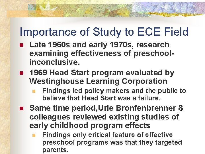 Importance of Study to ECE Field n n Late 1960 s and early 1970