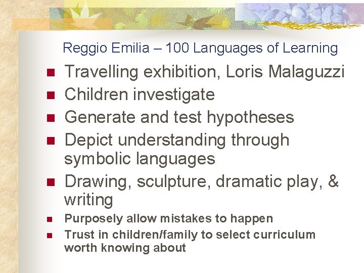 Reggio Emilia – 100 Languages of Learning n n n n Travelling exhibition, Loris