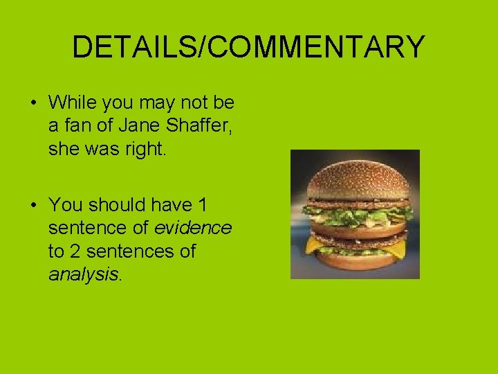 DETAILS/COMMENTARY • While you may not be a fan of Jane Shaffer, she was