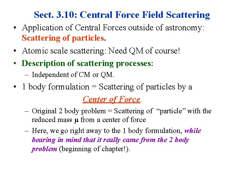 Sect. 3. 10: Central Force Field Scattering • Application of Central Forces outside of