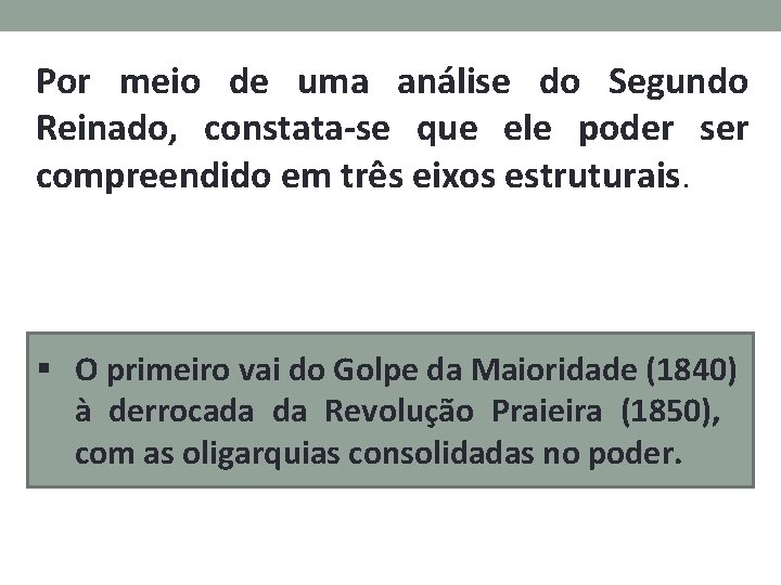 Por meio de uma análise do Segundo Reinado, constata-se que ele poder ser compreendido Por meio de uma análise do Segundo Reinado, constata-se que ele poder ser compreendido