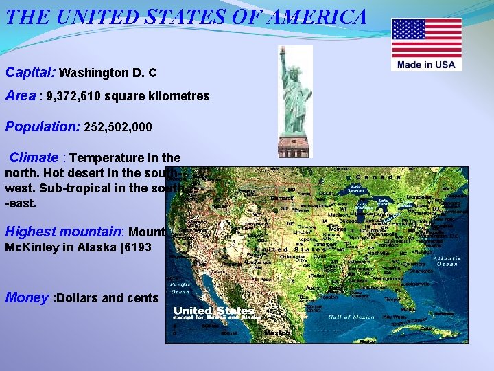 THE UNITED STATES OF AMERICA Capital: Washington D. C Area : 9, 372, 610