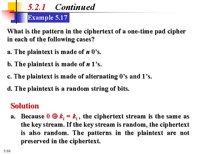 5. 2. 1 Continued Example 5. 17 What is the pattern in the ciphertext