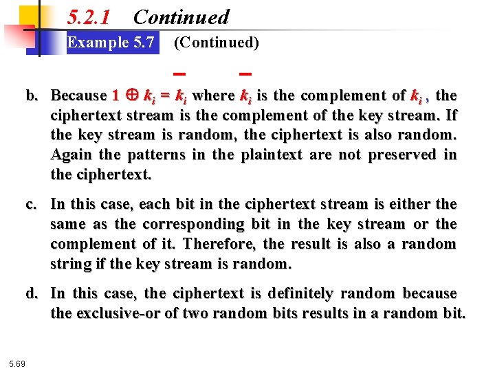 5. 2. 1 Continued Example 5. 7 (Continued) b. Because 1 Å ki =