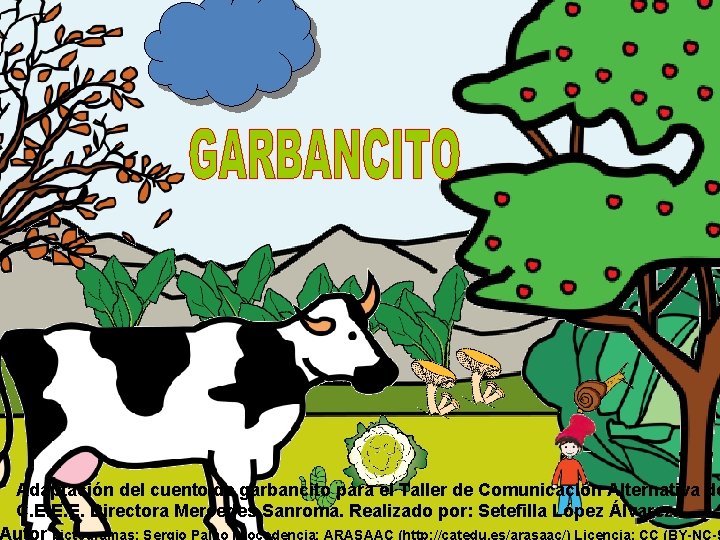 Adaptación del cuento de garbancito para el Taller de Comunicación Alternativa de C. E.