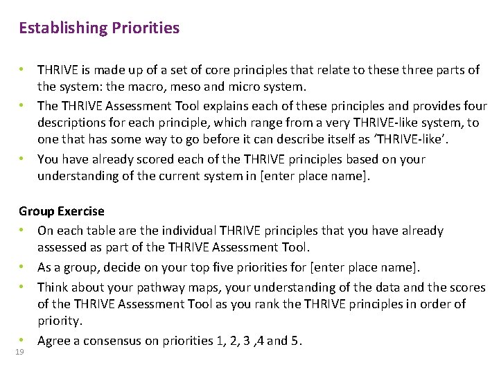 Establishing Priorities • THRIVE is made up of a set of core principles that