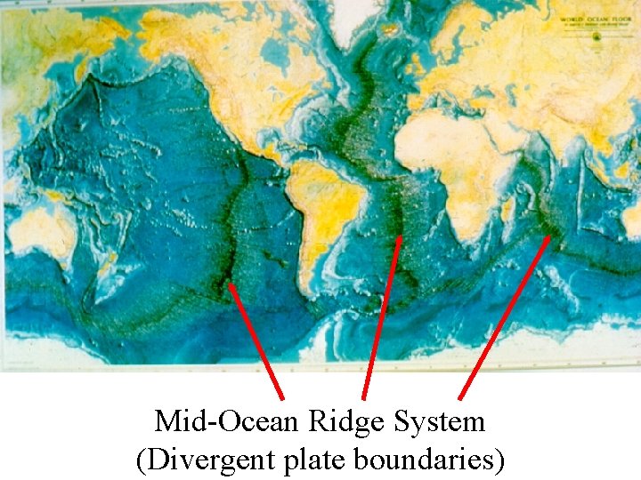 Mid-Ocean Ridge System (Divergent plate boundaries) 