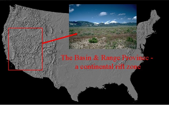 The Basin & Range Province a continental rift zone 