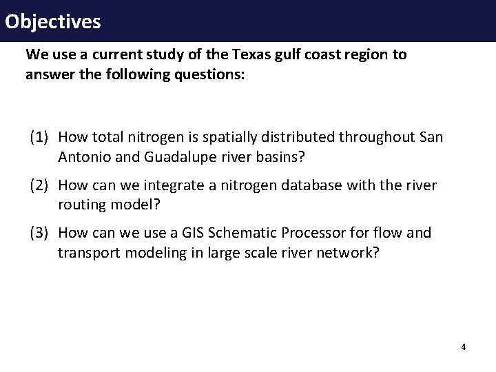 Objectives We use a current study of the Texas gulf coast region to answer