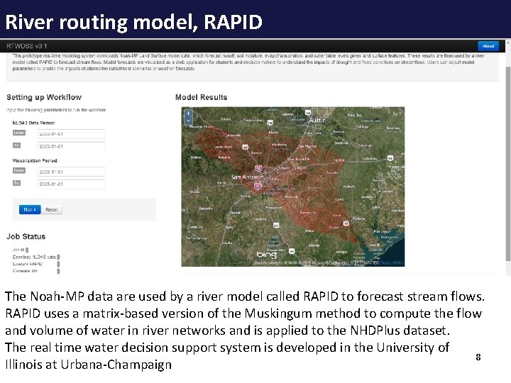 River routing model, RAPID The Noah-MP data are used by a river model called