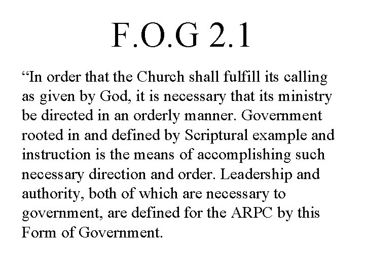 F. O. G 2. 1 “In order that the Church shall fulfill its calling