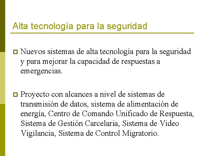 Alta tecnología para la seguridad p Nuevos sistemas de alta tecnología para la seguridad