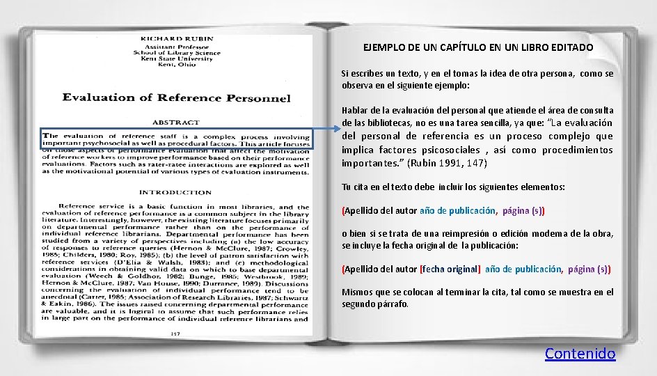 EJEMPLO DE UN CAPÍTULO EN UN LIBRO EDITADO Si escribes un texto, y en