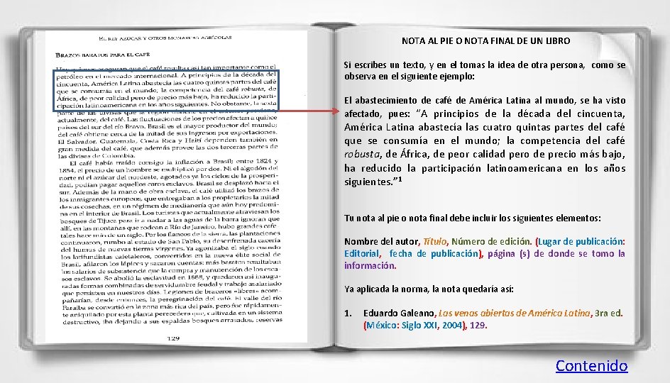 NOTA AL PIE O NOTA FINAL DE UN LIBRO Si escribes un texto, y