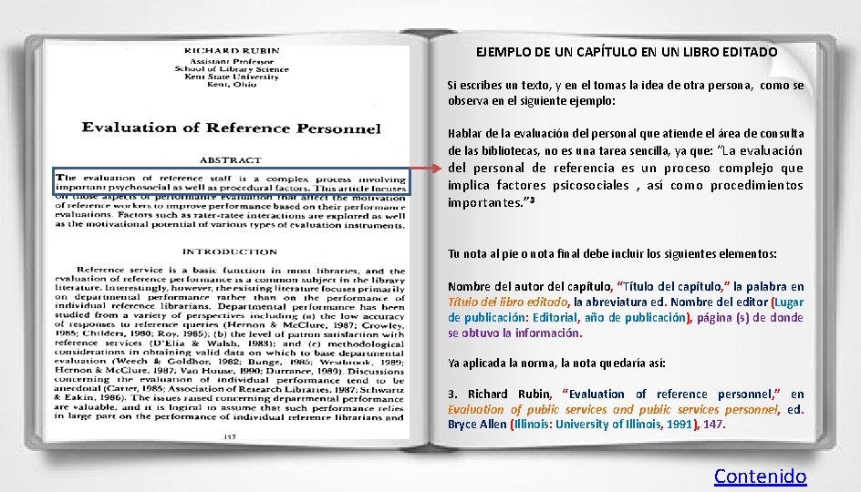 EJEMPLO DE UN CAPÍTULO EN UN LIBRO EDITADO Si escribes un texto, y en