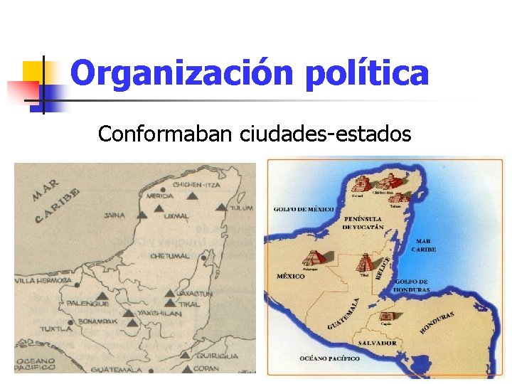 Organización política Conformaban ciudades-estados 