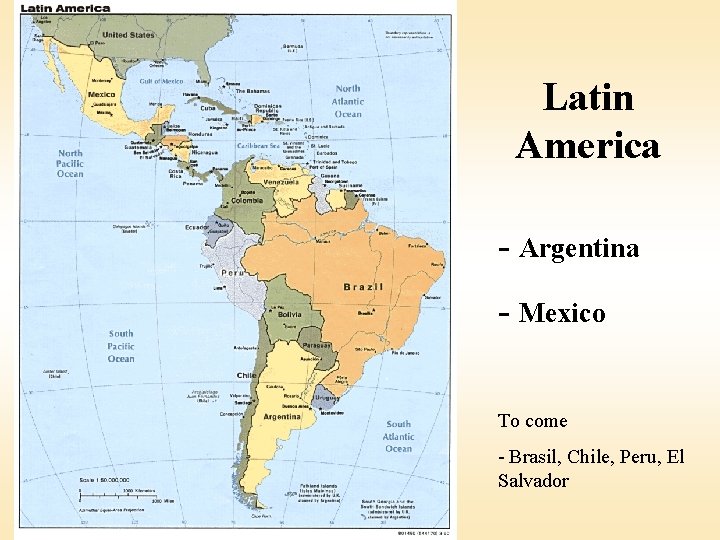 Latin America - Argentina - Mexico To come - Brasil, Chile, Peru, El Salvador