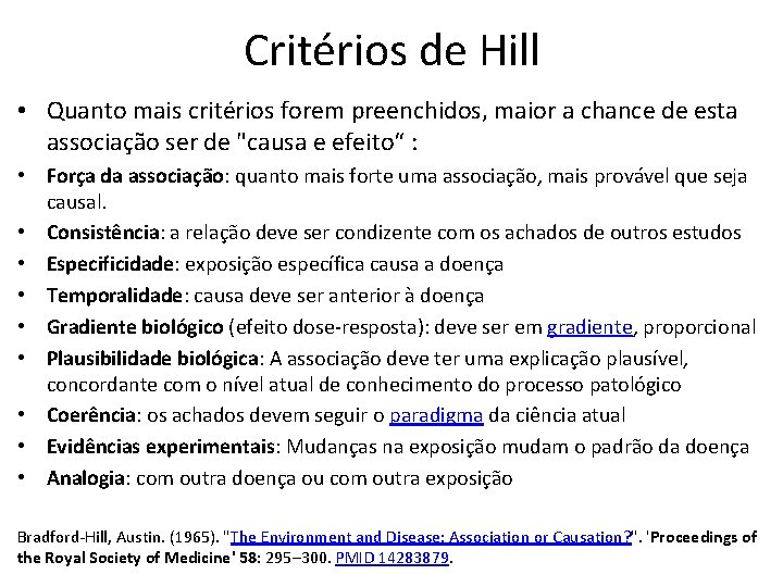 Critérios de Hill • Quanto mais critérios forem preenchidos, maior a chance de esta