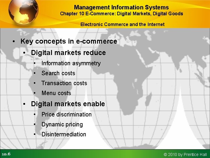 Management Information Systems Chapter 10 E-Commerce: Digital Markets, Digital Goods Electronic Commerce and the