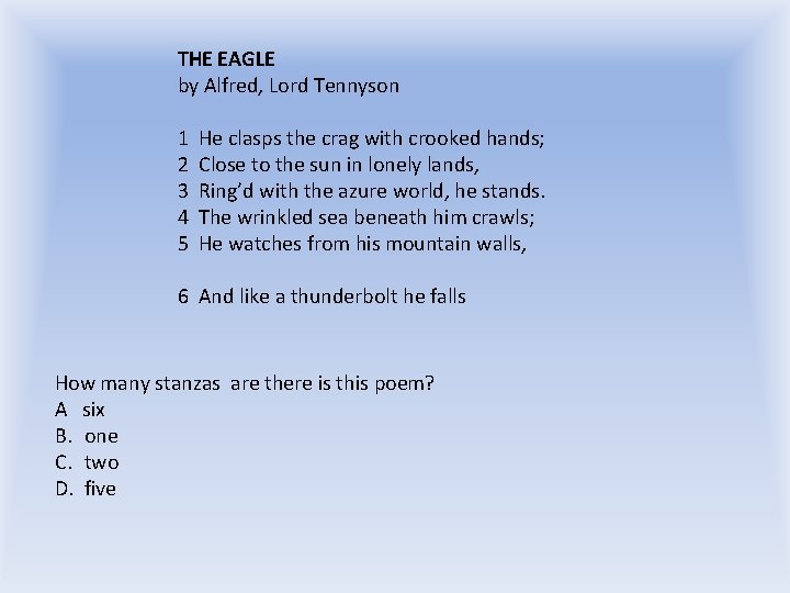 THE EAGLE by Alfred, Lord Tennyson 1 2 3 4 5 He clasps the THE EAGLE by Alfred, Lord Tennyson 1 2 3 4 5 He clasps the