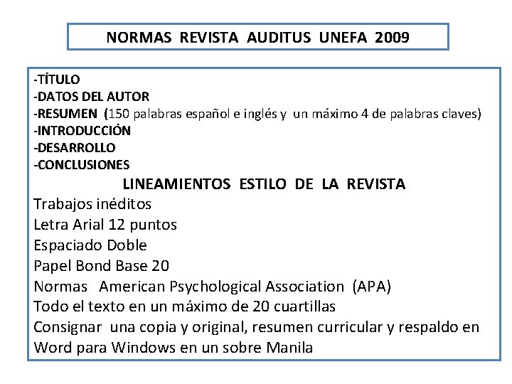 NORMAS REVISTA AUDITUS UNEFA 2009 -TÍTULO -DATOS DEL AUTOR -RESUMEN (150 palabras español e
