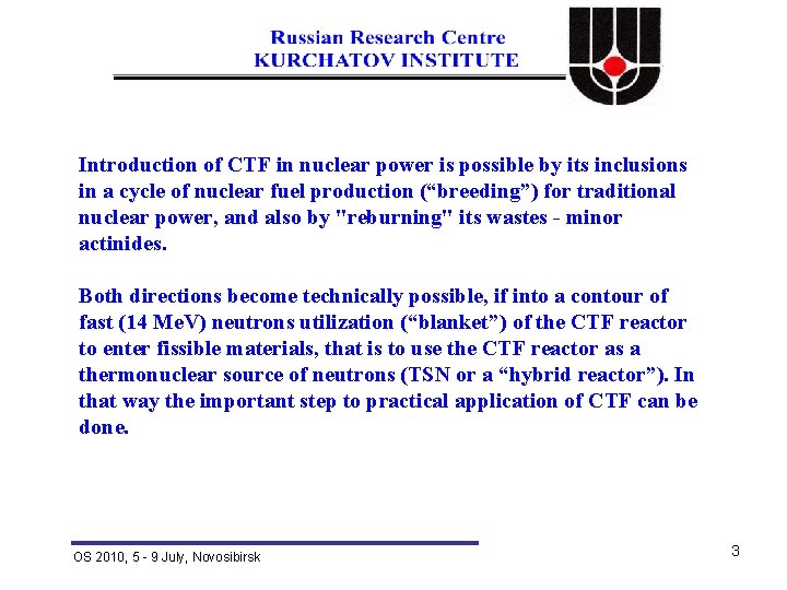 Introduction of CTF in nuclear power is possible by its inclusions in a cycle