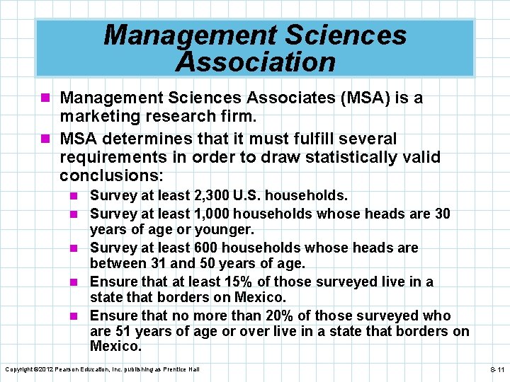 Management Sciences Association n Management Sciences Associates (MSA) is a marketing research firm. n