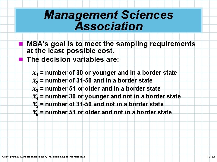 Management Sciences Association n MSA’s goal is to meet the sampling requirements at the