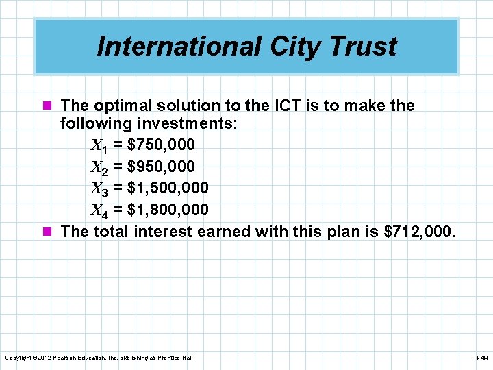 International City Trust n The optimal solution to the ICT is to make the