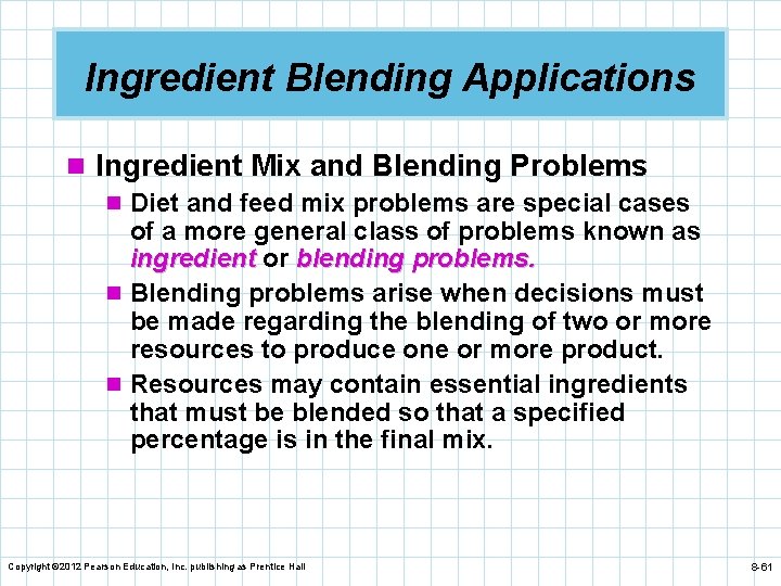 Ingredient Blending Applications n Ingredient Mix and Blending Problems n Diet and feed mix