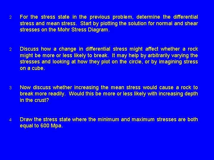 2 For the stress state in the previous problem, determine the differential stress and