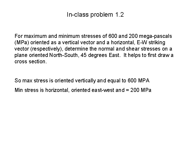 In-class problem 1. 2 For maximum and minimum stresses of 600 and 200 mega-pascals