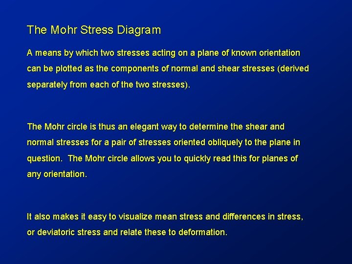 The Mohr Stress Diagram A means by which two stresses acting on a plane