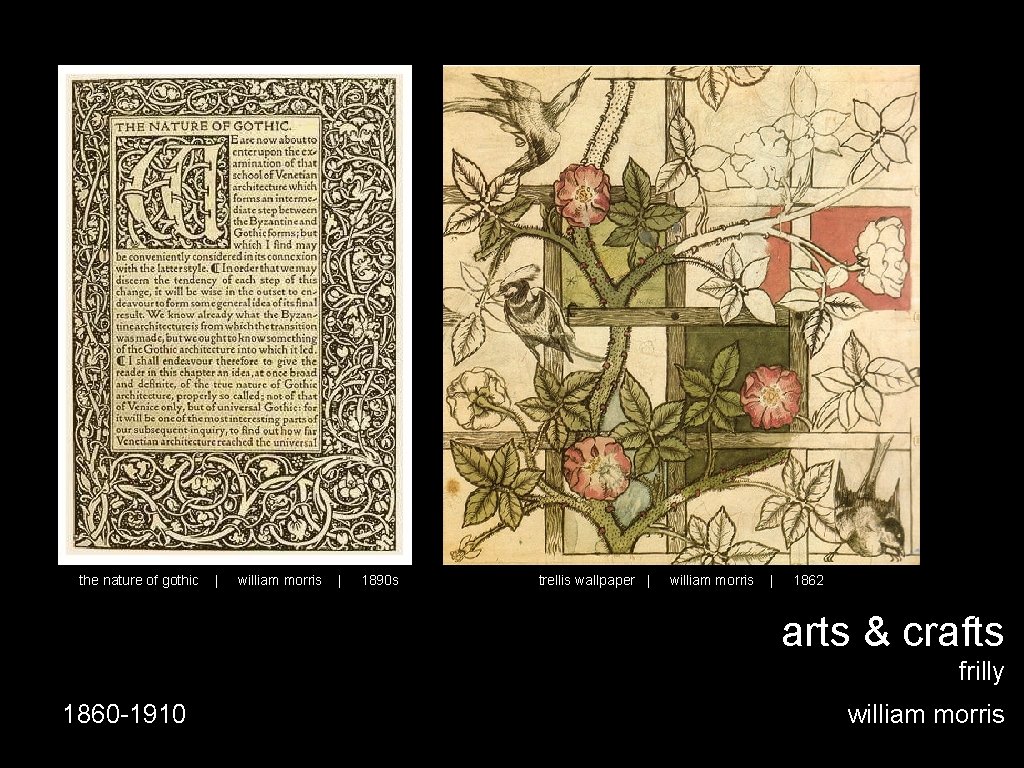 the nature of gothic | william morris | 1890 s trellis wallpaper | william