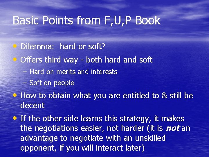 Basic Points from F, U, P Book • Dilemma: hard or soft? • Offers
