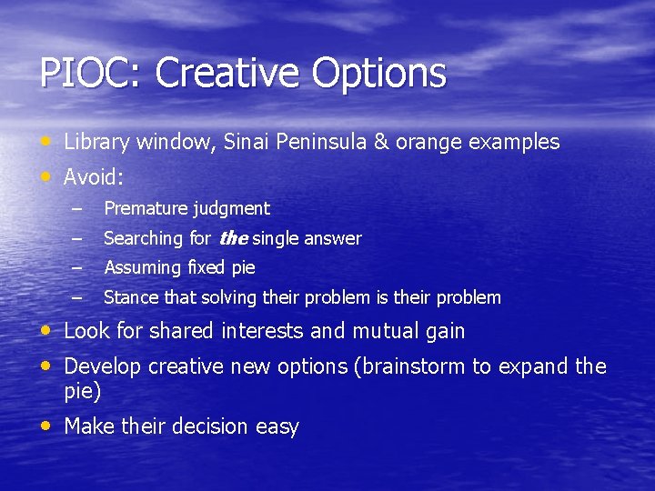 PIOC: Creative Options • Library window, Sinai Peninsula & orange examples • Avoid: –