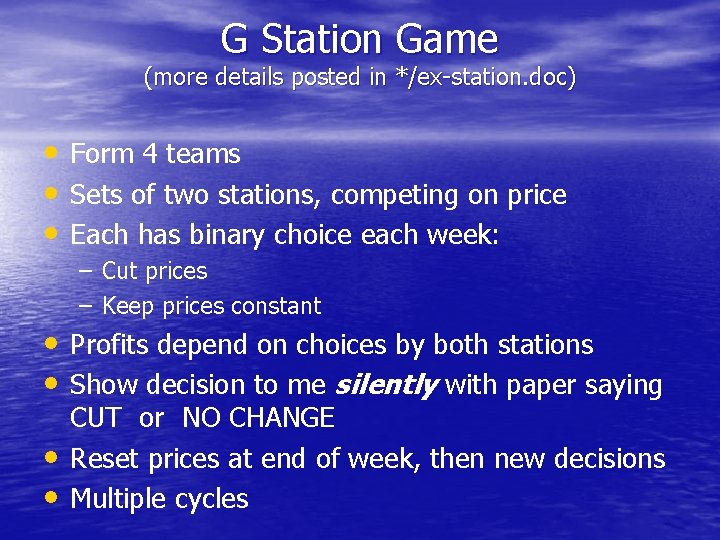 G Station Game (more details posted in */ex-station. doc) • Form 4 teams •