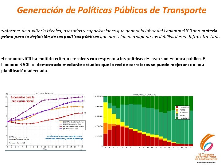 Generación de Políticas Públicas de Transporte • Informes de auditoría técnica, asesorías y capacitaciones
