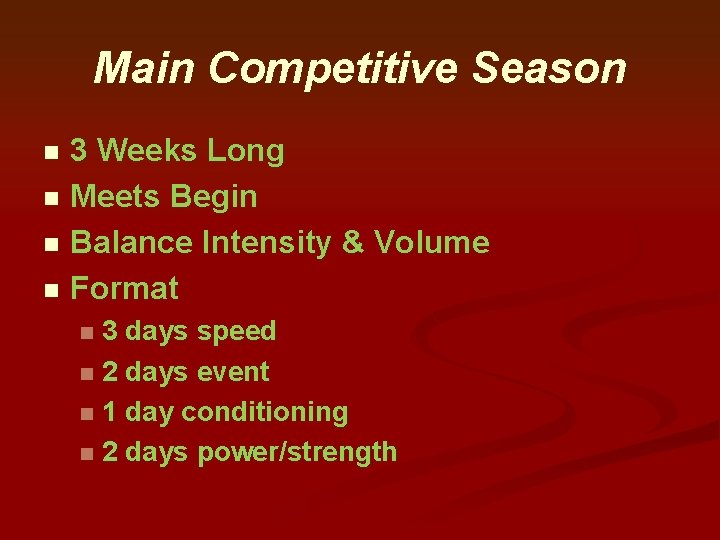 Main Competitive Season 3 Weeks Long n Meets Begin n Balance Intensity & Volume